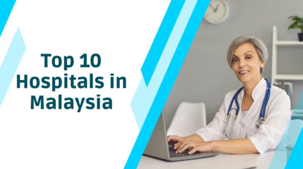 Top Hospital in Malaysia