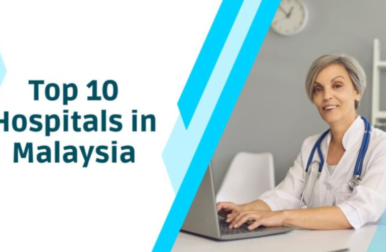 Top Hospital in Malaysia